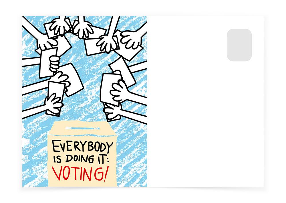 EVERYBODY IS DOING IT - Postcards to Voters