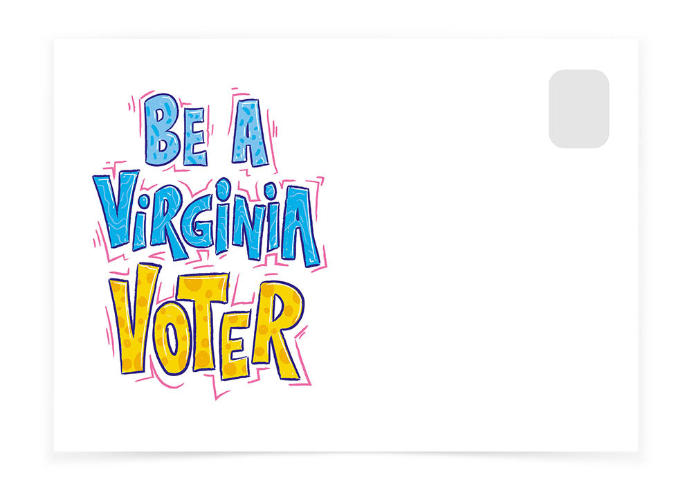 Virginia - Be a Virginia Voter - Postcards to Voters