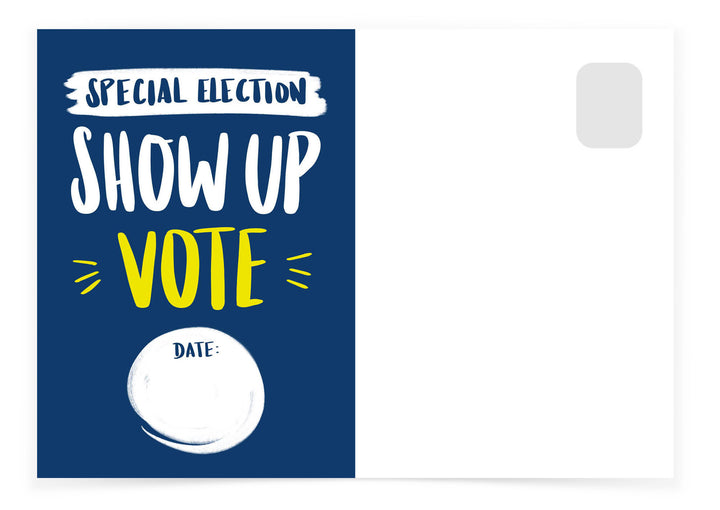 Show Up & Vote - Special Election