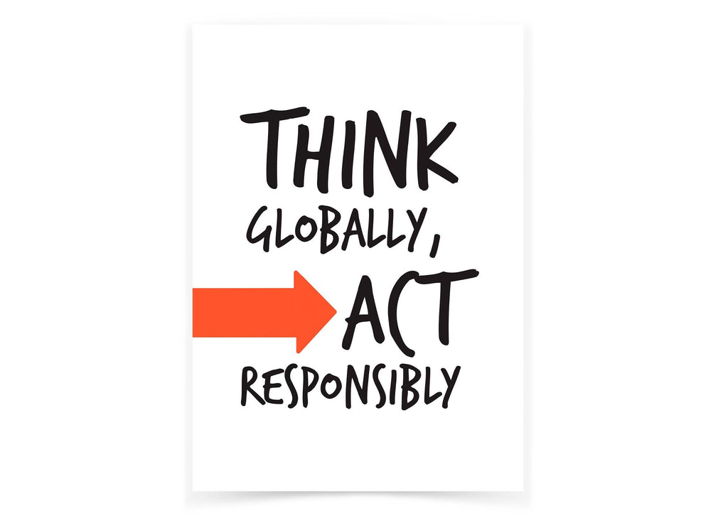 Think Globally - Act Responsibly