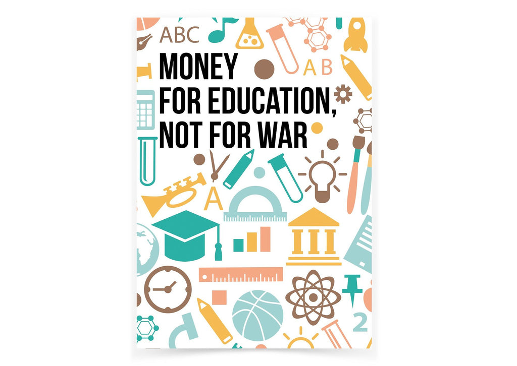 Money for Education not War