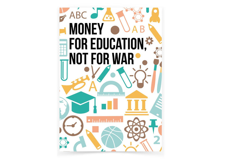 Money for Education not War