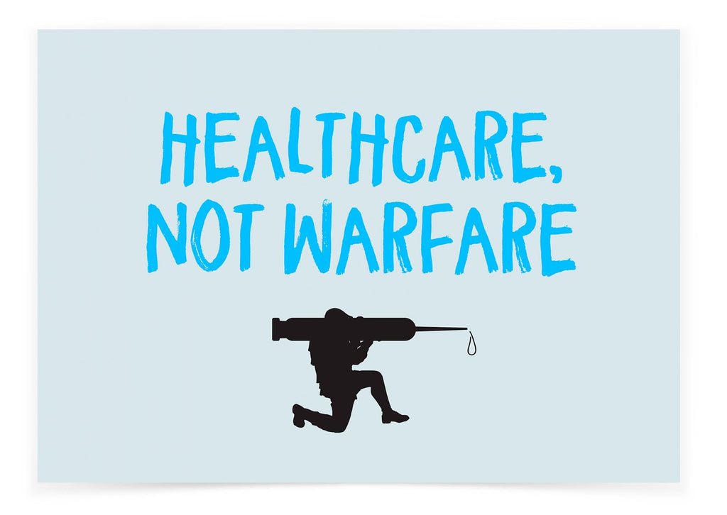 Healthcare - Not Warfare