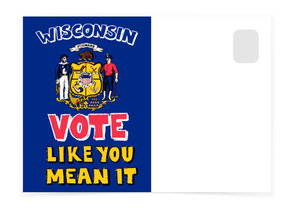 Wisconsin - Vote Like You Mean It - Postcards to Voters